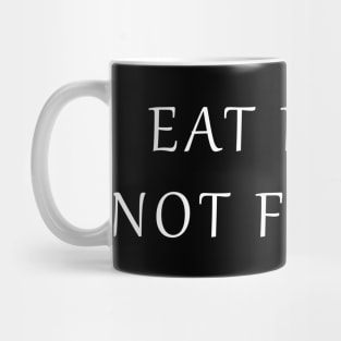 Eat Fruit Not Friends Mug